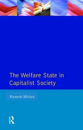 Mishra |  Welfare State Capitalst Society | Buch |  Sack Fachmedien