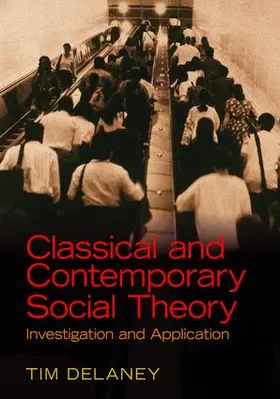 Delaney |  Classical and Contemporary Social Theory | Buch |  Sack Fachmedien