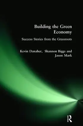 Danaher / Biggs / Mark |  Building the Green Economy | Buch |  Sack Fachmedien