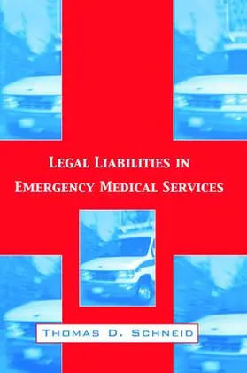 Schneid |  Legal Liabilities in Emergency Medical Services | Buch |  Sack Fachmedien
