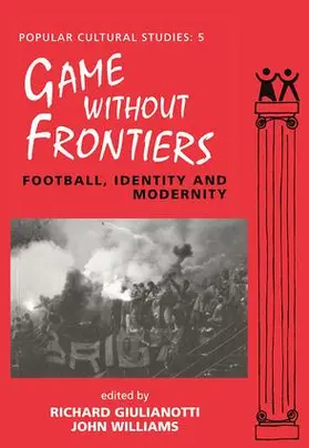 Williams / Giulianotti | Games Without Frontiers | Buch | 978-1-138-46833-7 | www.sack.de