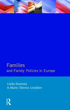 Hantrais / Letablier |  Families and Family Policies in Europe | Buch |  Sack Fachmedien