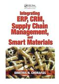 Chorafas |  Integrating ERP, CRM, Supply Chain Management, and Smart Materials | Buch |  Sack Fachmedien