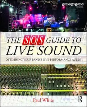 White |  The SOS Guide to Live Sound | Buch |  Sack Fachmedien