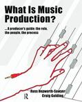 Hepworth-Sawyer |  What Is Music Production? | Buch |  Sack Fachmedien