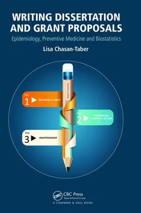 Chasan-Taber |  Writing Dissertation and Grant Proposals | Buch |  Sack Fachmedien