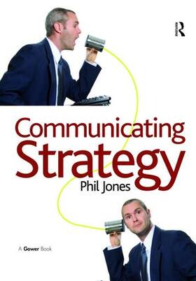 Jones | Communicating Strategy | Buch | 978-1-138-46989-1 | sack.de