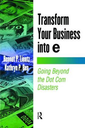 Lientz | Transform Your Business into E | Buch | 978-1-138-47009-5 | sack.de