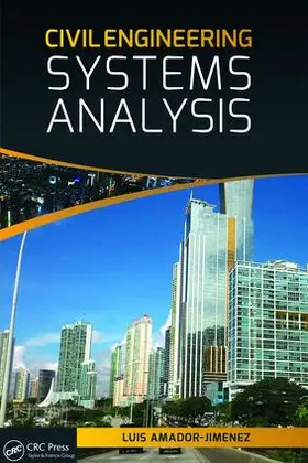 Amador-Jimenez | Civil Engineering Systems Analysis | Buch | 978-1-138-47020-0 | www.sack.de