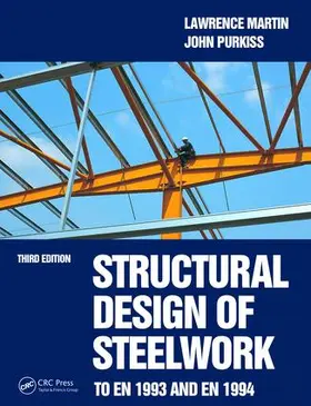 Martin / Purkiss |  Structural Design of Steelwork to EN 1993 and EN 1994 | Buch |  Sack Fachmedien