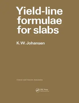 Johansen | Yield-line Formulae for Slabs | Buch | 978-1-138-47039-2 | www.sack.de