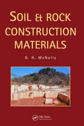 McNally | Soil and Rock Construction Materials | Buch | 978-1-138-47041-5 | www.sack.de