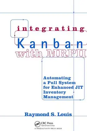 Louis |  Integrating Kanban with MRP II | Buch |  Sack Fachmedien