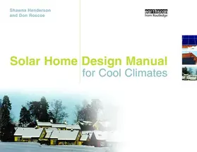 Henderson / Roscoe | Solar Home Design Manual for Cool Climates | Buch | 978-1-138-47145-0 | www.sack.de