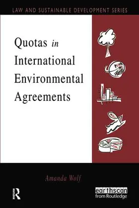 Wolf | Quotas in International Environmental Agreements | Buch | 978-1-138-47161-0 | www.sack.de