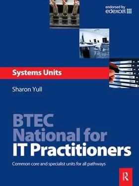 Yull | BTEC National for IT Practitioners: Systems units | Buch | 978-1-138-47199-3 | www.sack.de