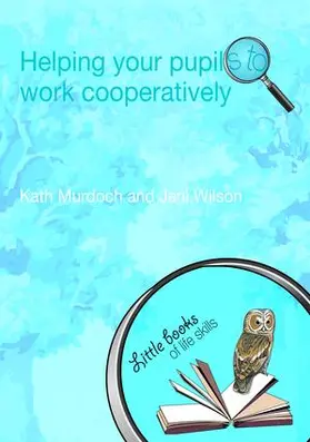 Murdoch / Wilson |  Helping your Pupils to Work Cooperatively | Buch |  Sack Fachmedien