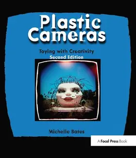 Bates |  Plastic Cameras: Toying with Creativity | Buch |  Sack Fachmedien