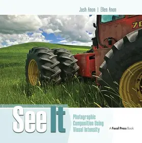 Anon |  See It: Photographic Composition Using Visual Intensity | Buch |  Sack Fachmedien