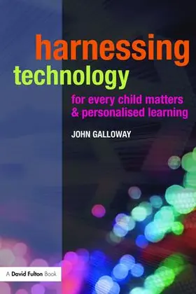 Galloway | Harnessing Technology for Every Child Matters and Personalised Learning | Buch | 978-1-138-47238-9 | www.sack.de