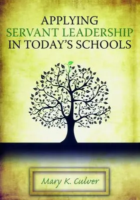 Culver | Applying Servant Leadership in Today's Schools | Buch | 978-1-138-47261-7 | www.sack.de