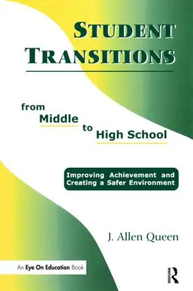 Queen | Student Transitions From Middle to High School | Buch | 978-1-138-47274-7 | sack.de