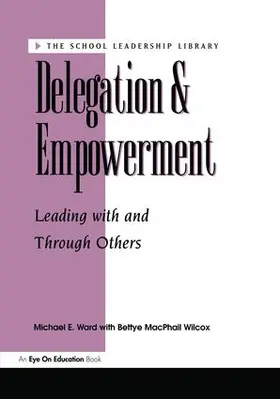 MacPhail Wilcox / Mac Phail- Wilcox / Ward |  Delegation and Empowerment | Buch |  Sack Fachmedien