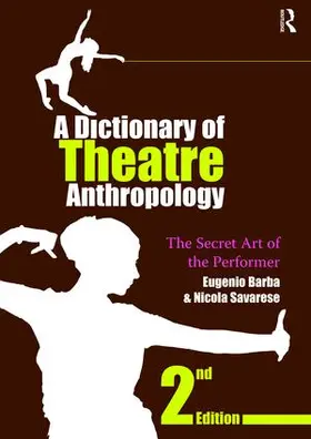 Barba / Savarese |  A Dictionary of Theatre Anthropology | Buch |  Sack Fachmedien