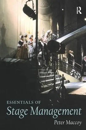 Maccoy | Essentials of Stage Management | Buch | 978-1-138-47301-0 | www.sack.de