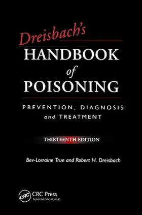 True / Dreisbach | Dreisbach's Handbook of Poisoning | Buch | 978-1-138-47365-2 | sack.de