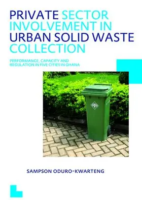 Oduro-Kwarteng | Private Sector Involvement in Urban Solid Waste Collection | Buch | 978-1-138-47433-8 | sack.de