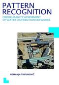 Trifunovic |  Pattern Recognition for Reliability Assessment of Water Distribution Networks | Buch |  Sack Fachmedien