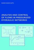 Gupta |  Analysis and Control of Flows in Pressurized Hydraulic Networks | Buch |  Sack Fachmedien