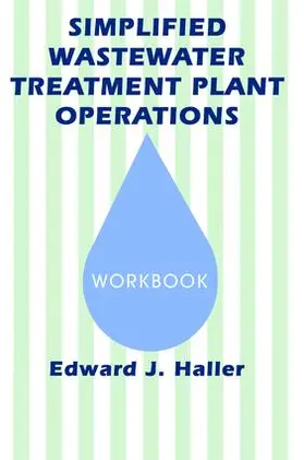 Haller |  Simplified Wastewater Treatment Plant Operations Workbook | Buch |  Sack Fachmedien