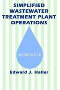 Haller |  Simplified Wastewater Treatment Plant OperationsWorkbook | Buch |  Sack Fachmedien