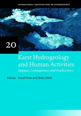 Drew / Hötzl |  Karst Hydrogeology and Human Activities: Impacts, Consequences and Implications | Buch |  Sack Fachmedien