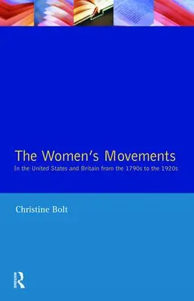 Bolt | The Women's Movements in the United States and Britain from the 1790s to the 1920s | Buch | 978-1-138-47551-9 | www.sack.de