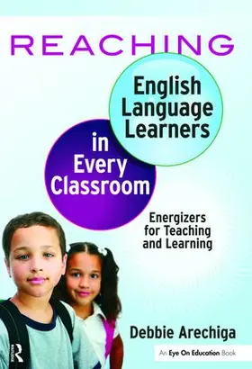 Arechiga |  Reaching English Language Learners in Every Classroom | Buch |  Sack Fachmedien