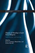 Jacobsen / Myrvold / Aktor |  Objects of Worship in South Asian Religions | Buch |  Sack Fachmedien