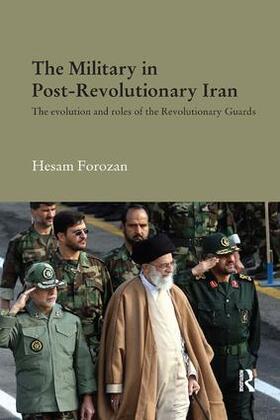 Forozan |  The Military in Post-Revolutionary Iran | Buch |  Sack Fachmedien