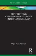 Pehlivan |  Confronting Cyberespionage Under International Law | Buch |  Sack Fachmedien