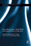 Chan / Zinn / Wang |  New Life Courses, Social Risks and Social Policy in East Asia | Buch |  Sack Fachmedien