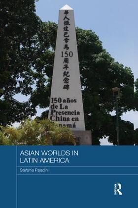 Paladini |  Asian Worlds in Latin America | Buch |  Sack Fachmedien