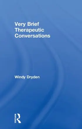 Dryden | Very Brief Therapeutic Conversations | Buch | 978-1-138-47733-9 | www.sack.de