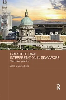 Neo | Constitutional Interpretation in Singapore | Buch | 978-1-138-47775-9 | sack.de