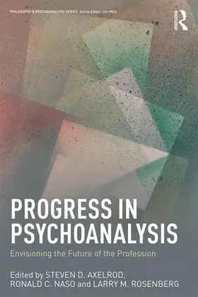 Axelrod / Naso / Rosenberg |  Progress in Psychoanalysis | Buch |  Sack Fachmedien