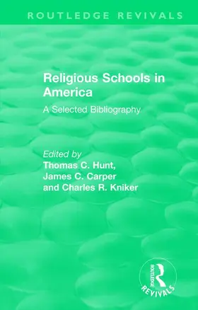 Hunt / Carper / Kniker |  Religious Schools in America (1986) | Buch |  Sack Fachmedien