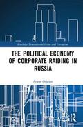 Osipian |  The Political Economy of Corporate Raiding in Russia | Buch |  Sack Fachmedien