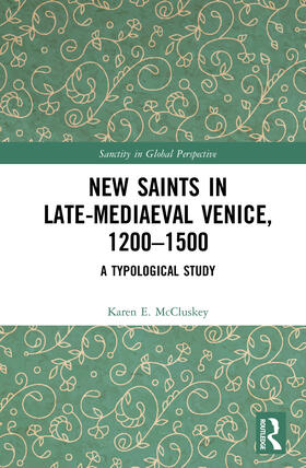 McCluskey | New Saints in Late-Mediaeval Venice, 1200-1500 | Buch | 978-1-138-47800-8 | sack.de