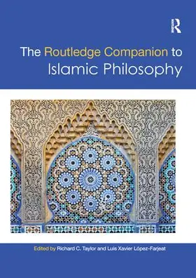 Taylor / López-Farjeat |  The Routledge Companion to Islamic Philosophy | Buch |  Sack Fachmedien